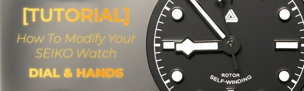 [TUTORIAL] How To Modify Your SEIKO Watch - Dial and Hands